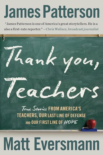 Cover of Thank You, Teachers: True Stories From America's Teachers, Our Last Line of Defense and Our First Line of Hope