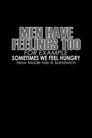Cover of Men Have Feelings Too for Example Sometimes We Feel Hungry Now Make Me a Sandwich 110 Game Sheets - 660 Tic-Tac-Toe Blank Games - Soft Cover Book for Kids for Traveling & Summer Vacations - Mini Game - Clever Kids - 110 Lined Pages - 6 X 9 in - 15. 24 X 2