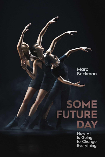 Cover of Some Future Day: How AI Is Going to Change Everything
