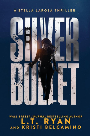 Cover of Silver Bullet (Stella LaRosa)