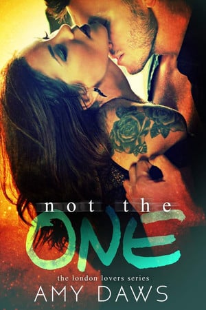Cover of Not The One (London Lovers, #4; Lost in London #1)