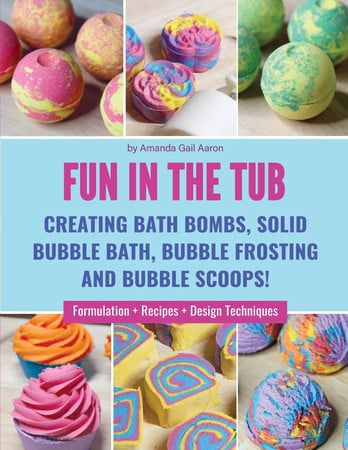 Cover of Fun in the Tub Creating Bath Bombs, Solid Bubble Bath, Bubble Frosting and Bubble Scoops