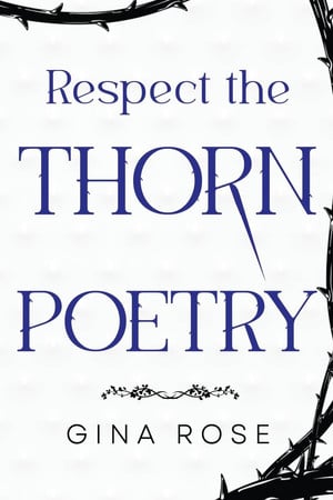 Cover of Respect the Thorn Poetry