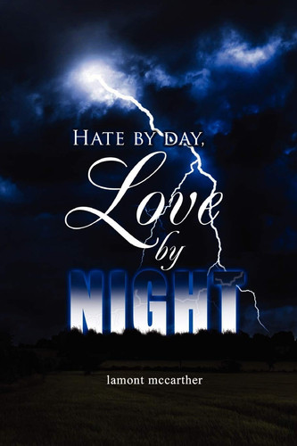 Cover of Hate by day, love by Night