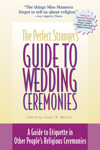 Cover of The Perfect Stranger's Guide to Wedding Ceremonies: A Guide to Etiquette in Other People's Religious Ceremonies