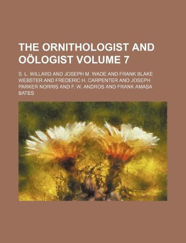 Cover of The Ornithologist and Oölogist Volume 7