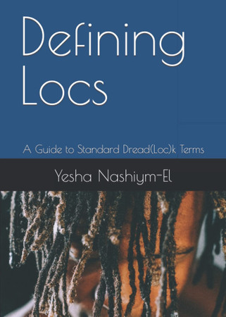 Cover of Defining Locs: A Guide to Standard Dreadlock Terms