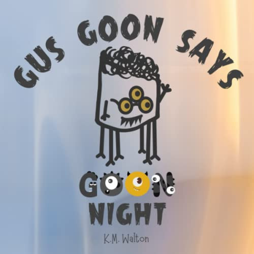 Cover of Gus Goon Says Goon Night