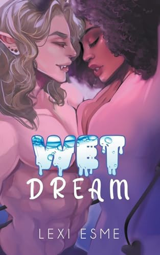 Cover of Wet Dream A Paranormal Interracial Erotic Romance