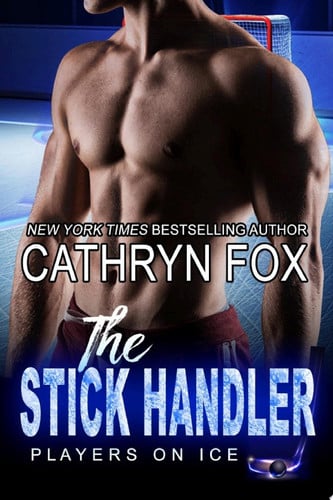 Cover of The Stick Handler (Sports Romance) Sports Romance, Millionaire Romance, Hockey Romance, New Adult Sports Romance, New Adult Hockey Romance, Friends to Lovers Romance, Small Town Romance, Mistaken Identity Romance, Hot Hockey Player Romance, Hot Romance, Romance Series, Bad Boy Romance