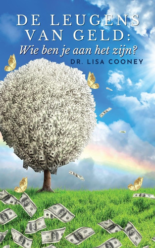 Cover of De Leugens Van Geld - Wie Ben Je Aan Het Zijn?