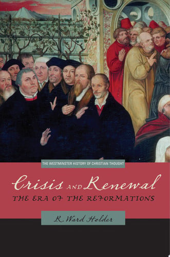 Cover of Crisis and Renewal: The Era of the Reformations
