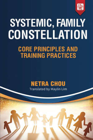 Cover of Systemic, Family Constellation: Core Principles and Training Practices