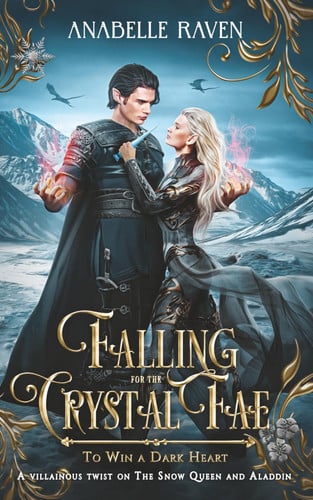 Cover of Falling for the Crystal Fae: A Villainous Twist on the Snow Queen and Aladdin (To Win a Dark Heart)
