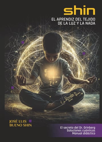 Cover of SHIN: El Aprendiz Del Tejido De La Luz Y La Nada