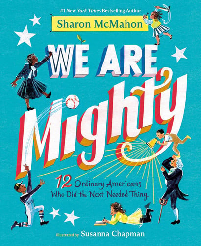 Cover of We Are Mighty: 12 Ordinary Americans Who Did the Next Needed Thing
