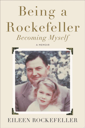 Cover of Being a Rockefeller, becoming myself