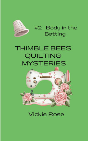 Cover of Thimble Bees Quilting Mysteries: #2 Body in the Batting