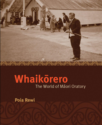 Cover of Whaikōrero: The World of Māori Oratory