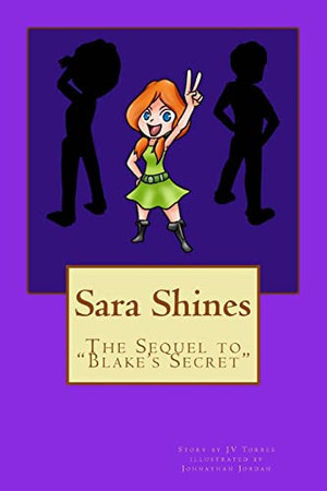 Cover of Sara Shines Sequel to "Blake's Secret"