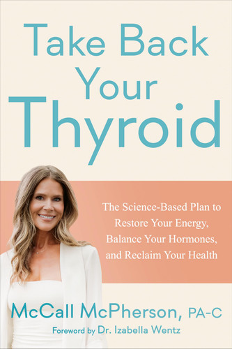 Cover of Take Back Your Thyroid: The Science-Based Plan to Restore Your Energy, Balance Your Hormones, and Reclaim Your Health