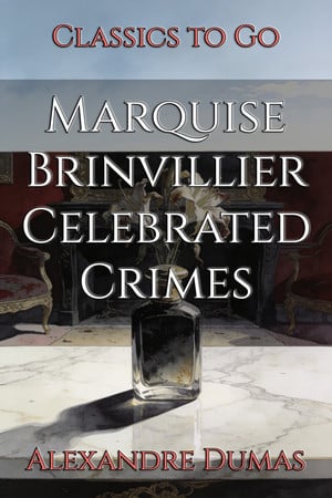 Cover of Marquise Brinvillier Celebrated Crimes