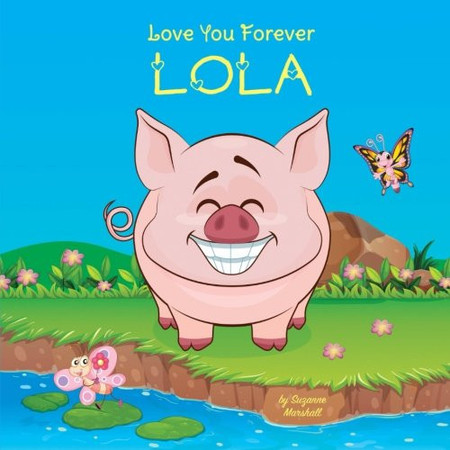 Cover of Love You Forever, Lola : Personalized Book