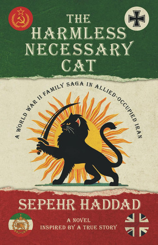 Cover of The Harmless Necessary Cat - A World War II Family Saga in Allied-Occupied Iran