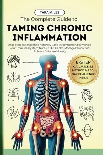 Cover of The Complete Guide to Taming Chronic Inflammation