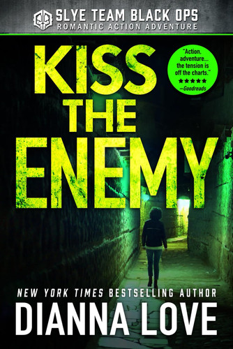 Cover of Kiss the Enemy (Slye Team Black Ops Romantic Thrillers #3)