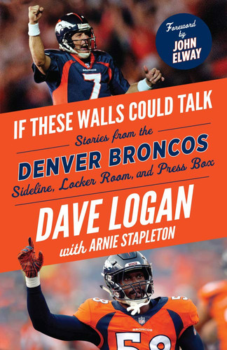 Cover of Denver Broncos: Stories From the Denver Broncos Sideline, Locker Room, and Press Box