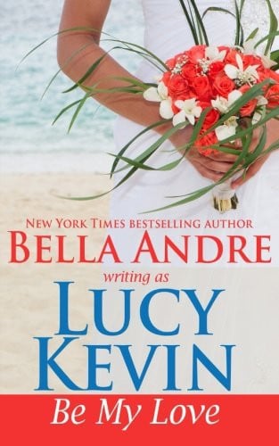 Cover of Be My Love (A Walker Island Romance, #1)