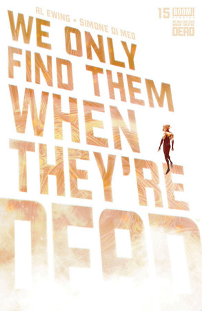 Cover of We Only Find Them When They're Dead #15