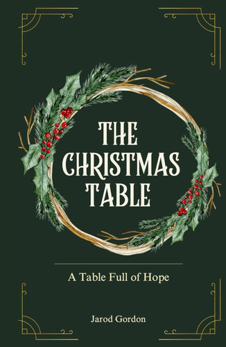 Cover of The Christmas Table: A Table Full of Hope