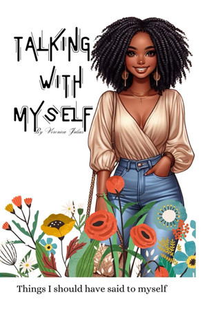 Cover of Talking With Myself: Things I Should Have Said to Myself.