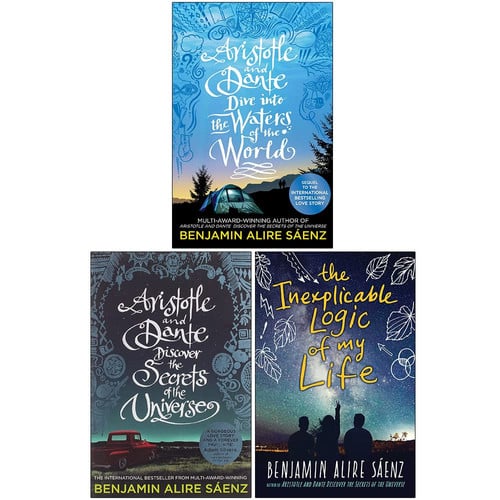 Cover of Benjamin Alire Sáenz Collection 3 Books Set (Aristotle and Dante Dive Into the Waters of the World, Discover the Secrets of the Universe, The Inexplicable Logic of My Life)
