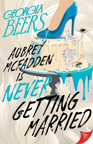 Cover of Aubrey McFadden Is Never Getting Married