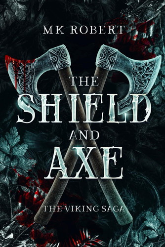 Cover of The Shield and Axe (The Viking Saga)