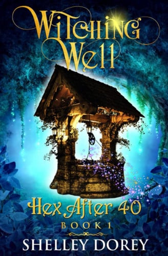 Cover of The Witching Well (Hex After 40, #1)