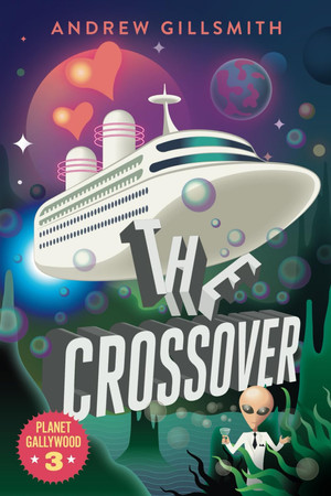 Cover of The Crossover: Planet Gallywood #3