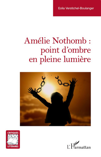 Cover of Amélie Nothomb: Point D'ombre En Pleine Lumière