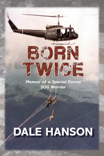Cover of Born Twice - Memoir of a Special Forces SOG Warriorr
