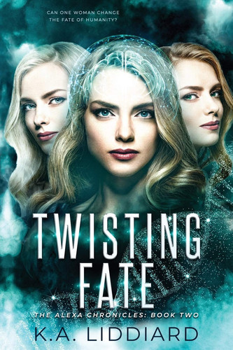 Cover of Twisting Fate The Alexa Chronicles: Book Two