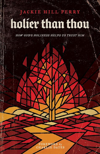 Cover of Holier Than Thou: How God's Holiness Helps Us Trust Him