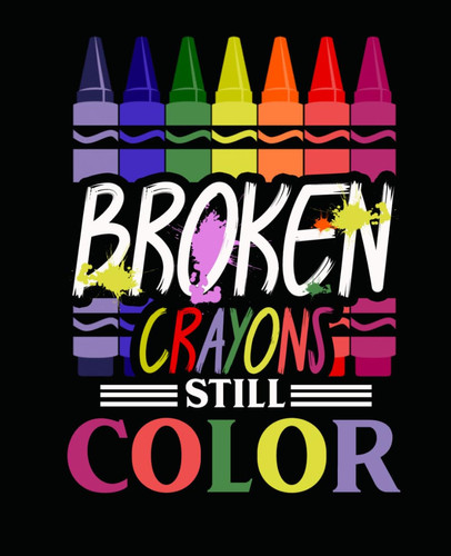 Cover of Broken Crayons Still Color: Mental Health Journal