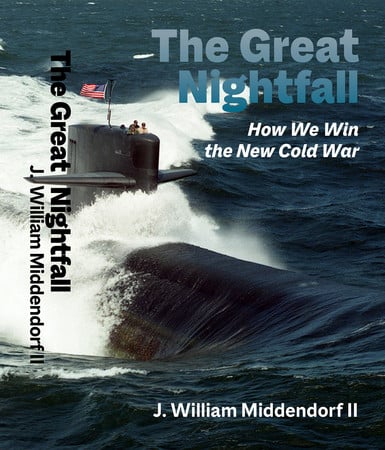 Cover of The Great Nightfall How We Win the New Cold War