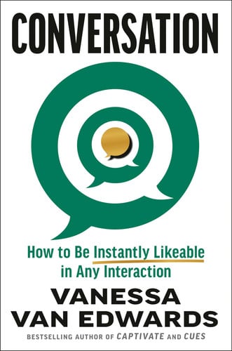 Cover of Conversation: How to Connect With Anyone & Make Every Interaction Count