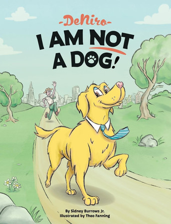 Cover of DeNiro: I Am Not a Dog: I Am Not a Dog (Deniro Adventures)