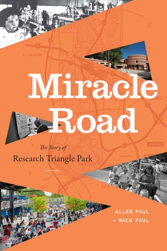Cover of Miracle Road: The Story of Research Triangle Park