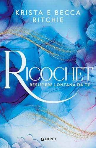 Cover of Ricochet. Resistere Lontana Da Te